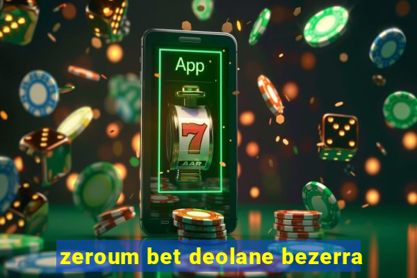 zeroum bet deolane bezerra